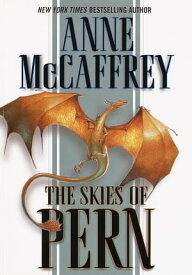 The Skies of Pern【電子書籍】[ Anne McCaffrey ]