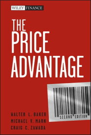 The Price Advantage【電子書籍】[ Walter L. Baker ]
