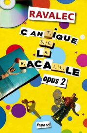 Cantique de la racaille Opus 2【電子書籍】[ Vincent Ravalec ]