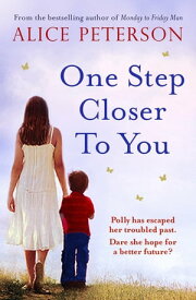 One Step Closer to You A heartbreaking pageturner that you won't stop thinking about【電子書籍】[ Alice Peterson ]