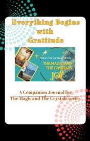 The Magic and The Crystal Companion Journal【電子書籍】[ Robyn Vie Carpenter Brisco ]