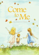 Come to Me