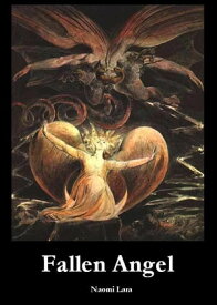 Fallen Angel (Book 1 of the Caelli Rivers series)【電子書籍】[ Naomi Lara ]