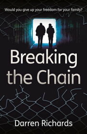 Breaking the Chain【電子書籍】[ Darren Richards ]