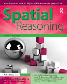 Spatial Reasoning A Mathematics Unit for High-Ability Learners in Grades 2-4【電子書籍】[ Dana T. Johnson ]