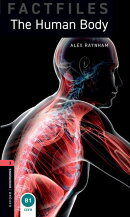 Oxford Bookworms Library Factfiles Level 3: The Human Body