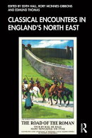 Classical Encounters in England's North East