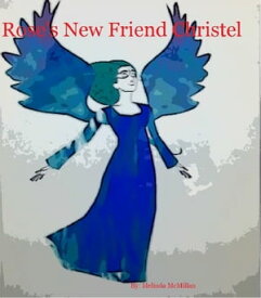 Rose's New Friend Christel【電子書籍】[ Melinda McMillan ]