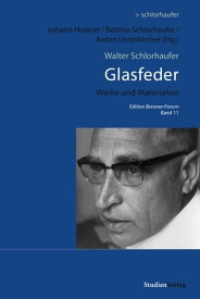 Walter Schlorhaufer: Glasfeder Werke und Materialien【電子書籍】[ Walter Schlorhaufer ]