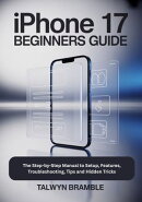 iPhone 17 Beginners Guide