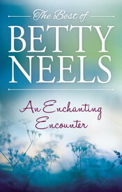 An Enchanting Encounter - 3 Book Box Set【電子書籍】[ Betty Neels ]
