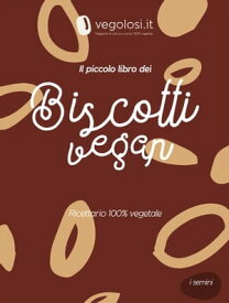 Il piccolo libro dei biscotti vegani【電子書籍】[ Vegolosi ]