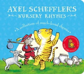 Axel Scheffler's Nursery Rhymes (eBook)【電子書籍】[ Axel Scheffler ]