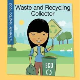 Waste and Recycling Collector【電子書籍】[ Czeena Devera ]