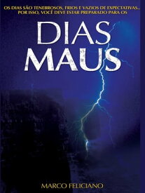 Dias Maus【電子書籍】[ Marco Feliciano ]