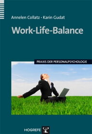 Work-Life-Balance【電子書籍】[ Annelen Collatz ]