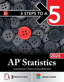 5 Steps to a 5: AP Statistics 2024【電子書籍】[ Jared Derksen ]
