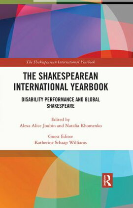 The Shakespearean International Yearbook Disability Performance and Global Shakespeare