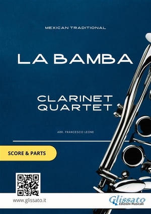 La Bamba - Clarinet Quartet set of PARTS【電子書籍】[ Francesco Leone ]