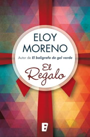 El regalo【電子書籍】[ Eloy Moreno ]