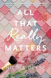 All That Really Matters (A McKenzie Family Romance)【電子書籍】[ Nicole Deese ]