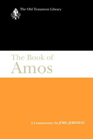 The Book of Amos A Commentary【電子書籍】[ Jorg Jeremias ]