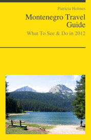 Montenegro Travel Guide - What To See & Do【電子書籍】[ Patricia Holmes ]