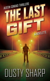 The Last Gift【電子書籍】[ Dusty Sharp ]