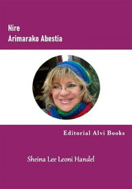 Nire Arimarako Abestia Editorial Alvi Books【電子書籍】[ Sheina Lee Leoni Handel ]