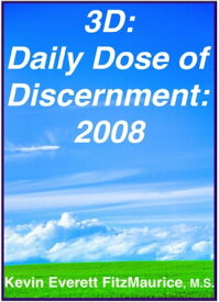3D: Daily Dose of Discernment: 2008【電子書籍】[ Kevin Everett FitzMaurice ]
