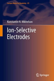 Ion-Selective Electrodes【電子書籍】[ Konstantin N. Mikhelson ]