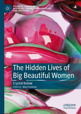 The Hidden Lives of Big Beautiful Women 