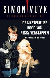 De mysterieuze dood van Nicky Verstappen【電子書籍】[ Simon Vuyk ]