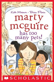 Marty McGuire Has Too Many Pets!【電子書籍】[ Kate Messner ]