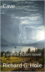 Cave Science Fiction and Fantasy, #2【電子書籍】[ Richard G. Hole ]