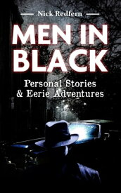 Men In Black: Personal Stories and Eerie Adventures【電子書籍】[ Lisa Hagan Books ]