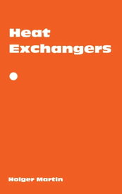 Heat Exchangers【電子書籍】[ Holger Martin ]