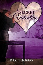 A Secret Valentine【電子書籍】[ B.G. Thomas ]