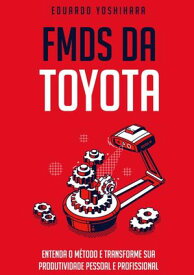 Fmds Da Toyota【電子書籍】[ Eduardo Yoshihara ]