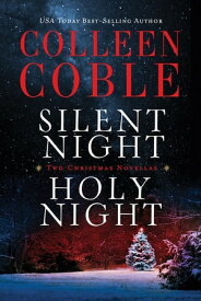 Silent Night, Holy Night A Colleen Coble Christmas Collection【電子書籍】[ Colleen Coble ]