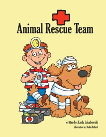 Animal Rescue Team【電子書籍】[ Linda Jakubowski ]