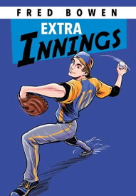 Extra Innings【電子書籍】[ Fred Bowen ]