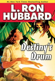 Destiny's Drum【電子書籍】[ L. Ron Hubbard ]