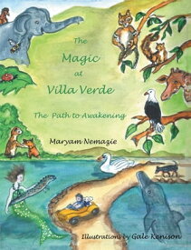 The Magic at Villa Verde: the Path to Awakening【電子書籍】[ Maryam Nemazie ]