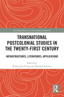 Transnational Postcolonial Studies in the Twenty-First Century