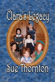 Clara's Legacy【電子書籍】[ Sue Thornton ]