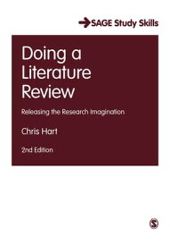 Doing a Literature Review Releasing the Research Imagination【電子書籍】[ Chris Hart ]
