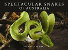 Spectacular Snakes of Australia【電子書籍】