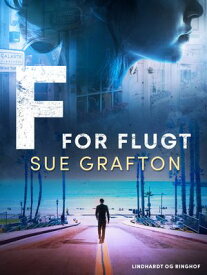 F for flugt【電子書籍】[ Sue Grafton ]