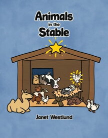 Animals in the Stable【電子書籍】[ Janet Westlund ]